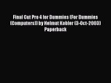 Read Final Cut Pro 4 for Dummies (For Dummies (Computers)) by Helmut Kobler (3-Oct-2003) Paperback