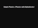 Download Simple Phonics. (Phonics with Alphablocks) Ebook Online