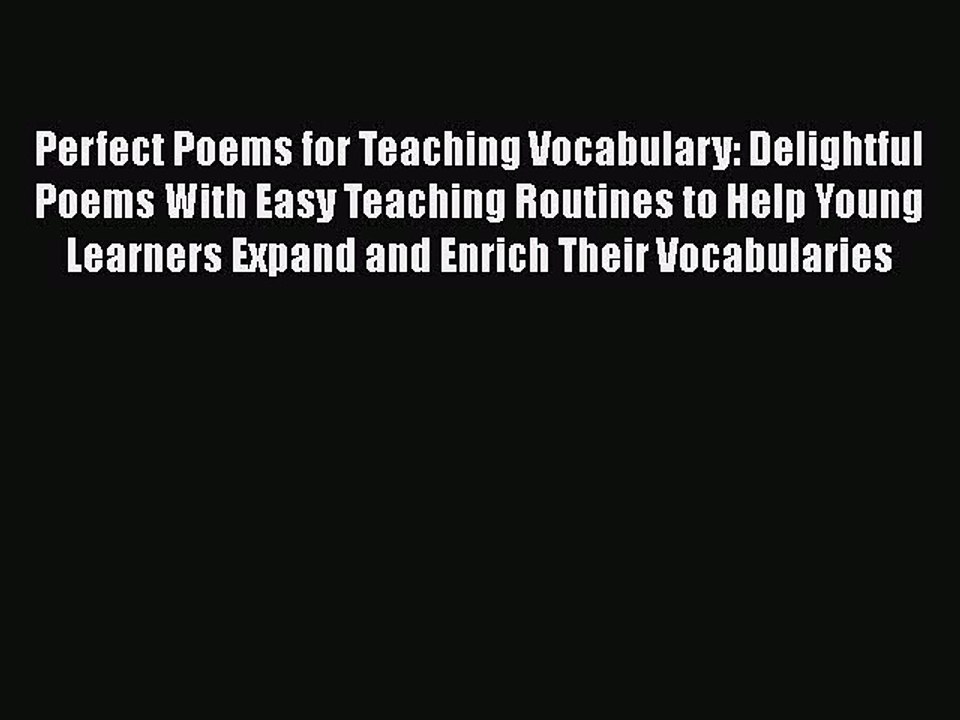Read Perfect Poems for Teaching Vocabulary: Delightful Poems With Easy Teaching Routines to