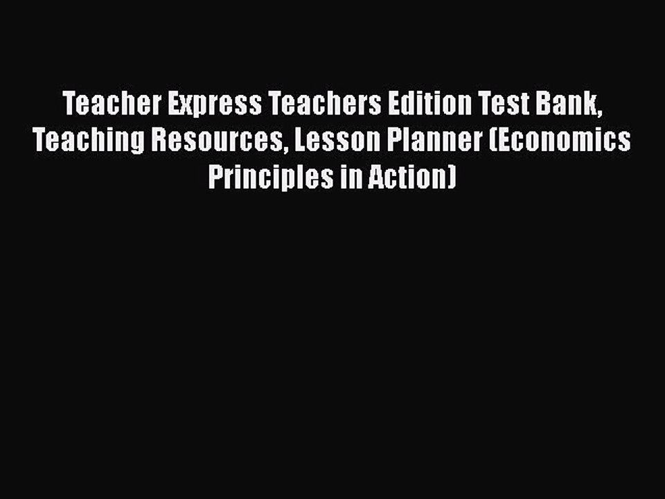 Download Teacher Express Teachers Edition Test Bank Teaching Resources Lesson Planner (Economics
