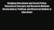 Read Studying Educational and Social Policy: Theoretical Concepts and Research Methods (Sociocultural