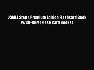 Download USMLE Step 1 Premium Edition Flashcard Book w/CD-ROM (Flash Card Books) Ebook Free