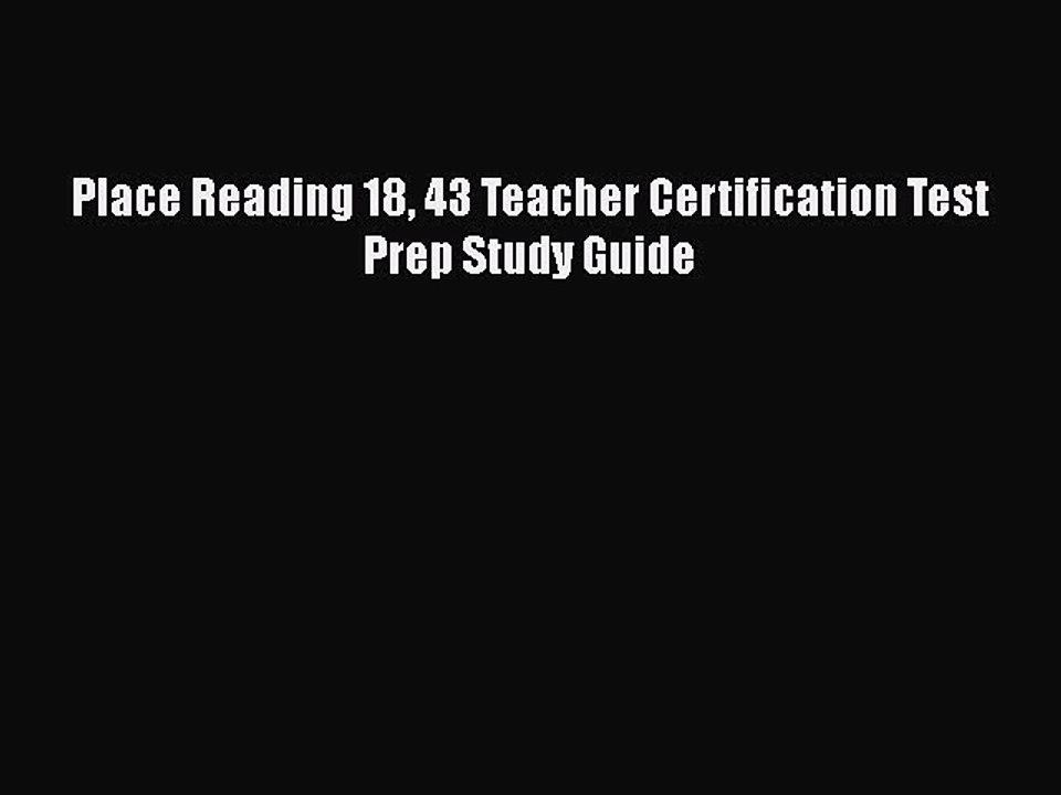 Download Place Reading 18 43 Teacher Certification Test Prep Study Guide PDF Online