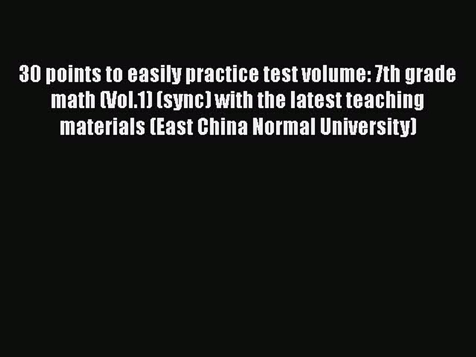 Read 30 points to easily practice test volume: 7th grade math (Vol.1) (sync) with the latest