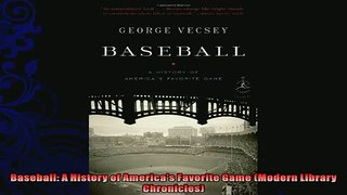 READ book  Baseball A History of Americas Favorite Game Modern Library Chronicles  FREE BOOOK ONLINE