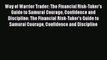 Read Way of Warrior Trader: The Financial Risk-Taker's Guide to Samurai Courage Confidence