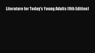 Download Literature for Today's Young Adults (9th Edition) PDF Free