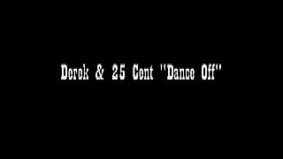 25 Cent and Derek Dance off (1st one man show)