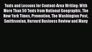 Read Texts and Lessons for Content-Area Writing: With More Than 50 Texts from National Geographic