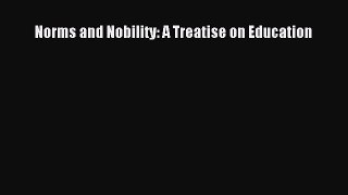Read Norms and Nobility: A Treatise on Education Ebook Online