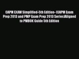 Read CAPM EXAM Simplified-5th Edition- (CAPM Exam Prep 2013 and PMP Exam Prep 2013 Series)Aligned