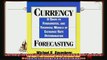 different   Currency Forecasting A Guide to Fundamental and Technical Models of Exchange Rate
