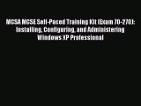 Read MCSA MCSE Self-Paced Training Kit (Exam 70-270): Installing Configuring and Administering