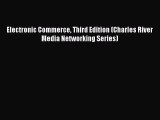 Read Electronic Commerce Third Edition (Charles River Media Networking Series) Ebook Free