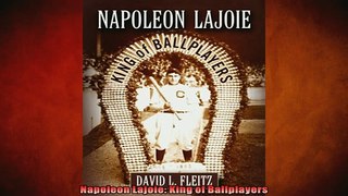 FREE DOWNLOAD  Napoleon Lajoie King of Ballplayers  FREE BOOOK ONLINE