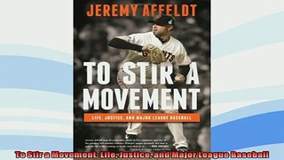 EBOOK ONLINE  To Stir a Movement Life Justice and Major League Baseball  FREE BOOOK ONLINE