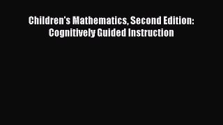 Read Children's Mathematics Second Edition: Cognitively Guided Instruction PDF Online