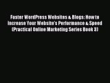 Read Faster WordPress Websites & Blogs: How to Increase Your Website's Performance & Speed