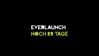 Everlaunch - Number One (noch 29 Tage)