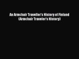 Read Books An Armchair Traveller's History of Finland (Armchair Traveler's History) ebook textbooks