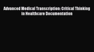 Download Book Advanced Medical Transcription: Critical Thinking in Healthcare Documentation