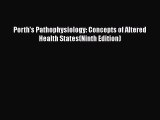 Read Book Porth's Pathophysiology: Concepts of Altered Health States(Ninth Edition) ebook textbooks