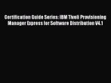 Read Certification Guide Series: IBM Tivoli Provisioning Manager Express for Software Distribution