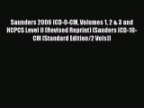 Read Book Saunders 2006 ICD-9-CM Volumes 1 2 & 3 and HCPCS Level II (Revised Reprint) (Sanders