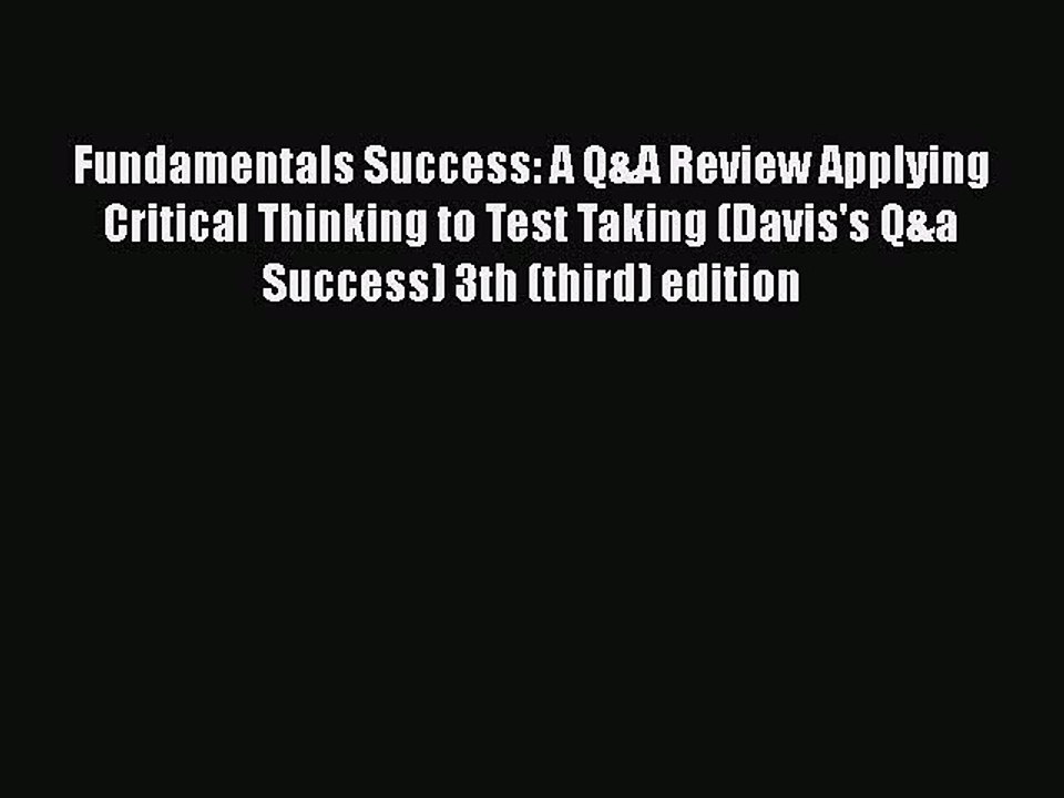 Read Fundamentals Success: A Q&A Review Applying Critical Thinking to Test Taking (Davis's