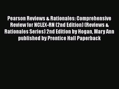 Read Pearson Reviews & Rationales: Comprehensive Review for NCLEX-RN (2nd Edition) (Reviews