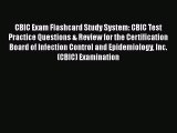 Download CBIC Exam Flashcard Study System: CBIC Test Practice Questions & Review for the Certification