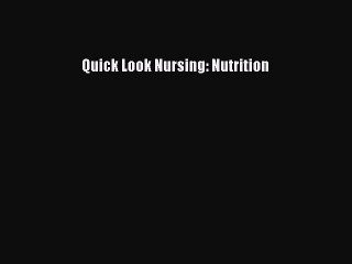 Read Quick Look Nursing: Nutrition Ebook Free