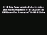 Read By J. P. Cody: Comprehensive Medical Assisting Exam Review: Preparation for the CMA RMA