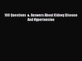 Download Book 100 Questions  &  Answers About Kidney Disease And Hypertension PDF Free