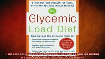 READ book  The GlycemicLoad Diet A powerful new program for losing weight and reversing insulin  FREE BOOOK ONLINE
