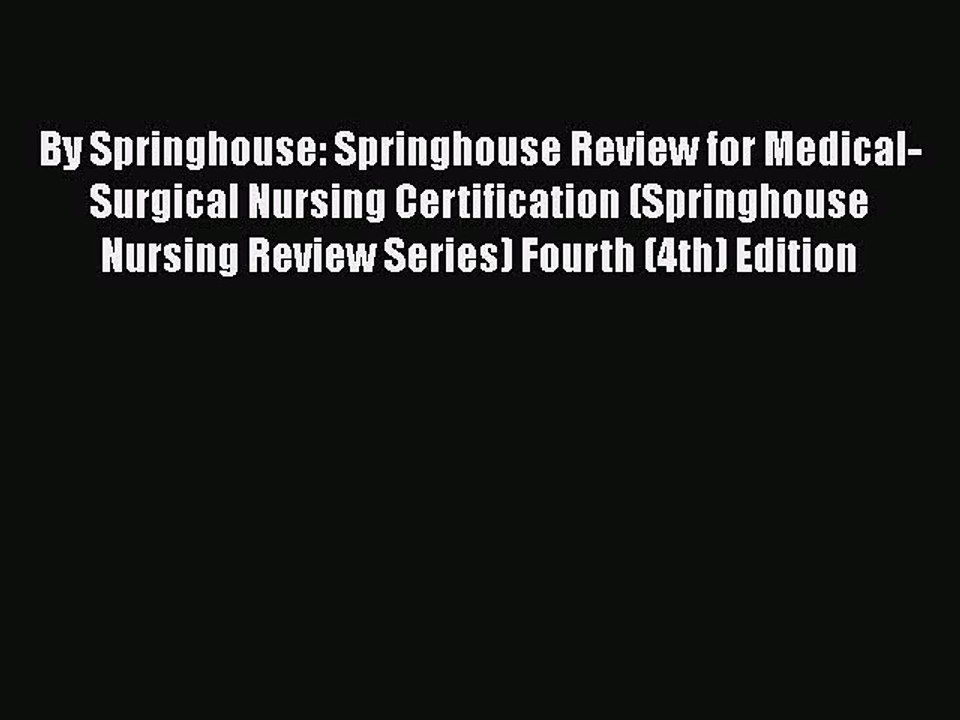 Read By Springhouse: Springhouse Review for Medical-Surgical Nursing Certification (Springhouse