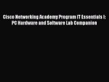Read Cisco Networking Academy Program IT Essentials I: PC Hardware and Software Lab Companion