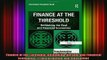 READ book  Finance at the Threshold Rethinking the Real and Financial Economies Transformation and Full EBook