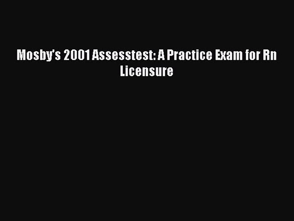 Read Mosby's 2001 Assesstest: A Practice Exam for Rn Licensure Ebook Free