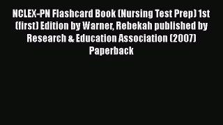 Read NCLEX-PN Flashcard Book (Nursing Test Prep) 1st (first) Edition by Warner Rebekah published