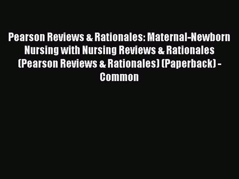 Read Pearson Reviews & Rationales: Maternal-Newborn Nursing with Nursing Reviews & Rationales