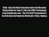 Read SCJA - Sun Certified Java Associate Certification Study Guide for Java 5 J2EE and J2ME