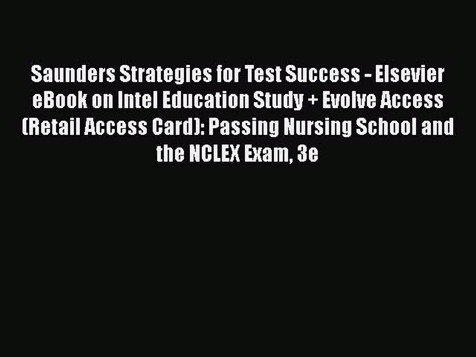 Read Saunders Strategies for Test Success - Elsevier eBook on Intel Education Study + Evolve