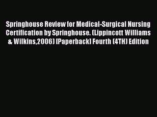 Read Springhouse Review for Medical-Surgical Nursing Certification by Springhouse. (Lippincott