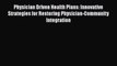 Read Book Physician Driven Health Plans: Innovative Strategies for Restoring Physician-Community