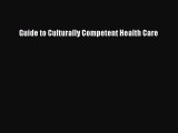 Read Book Guide to Culturally Competent Health Care ebook textbooks