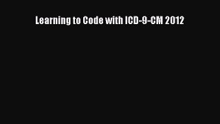 Read Book Learning to Code with ICD-9-CM 2012 ebook textbooks