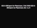 Read Book ICD-9-CM Expert for Physicians 2 Vol 2009 (ICD-9-CM Expert for Physicians Vol. 1
