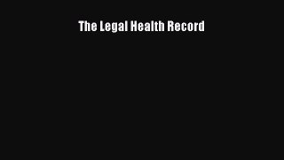 Read Book The Legal Health Record ebook textbooks