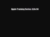 Read Apple Training Series: iLife 04 Ebook Free